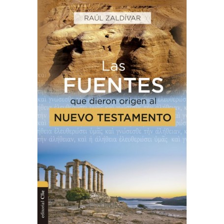 Las fuentes que dieron origen al Nuevo Testamento - Raúl Zaldívar - Libro