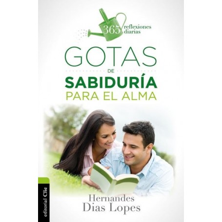 Gotas de sabiduría para el alma - Hernandes Dias Lopes - Libro