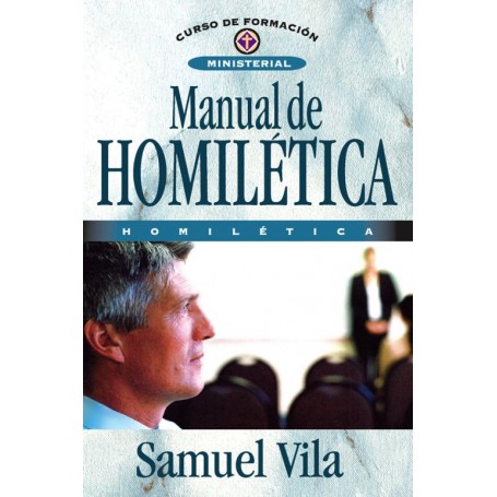 Manual de Homilética - Samuel Vila Ventura - Libro