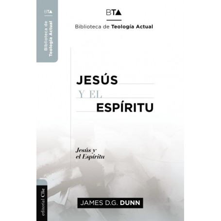 Jesús y el Espíritu - James Douglas Grant Dunn - Libro