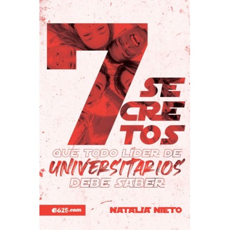7 secretos que todo líder de Universitarios debe saber - Natalia Nieto - Libro