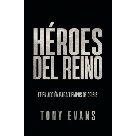 Héroes del reino - Tony Evans - Libro