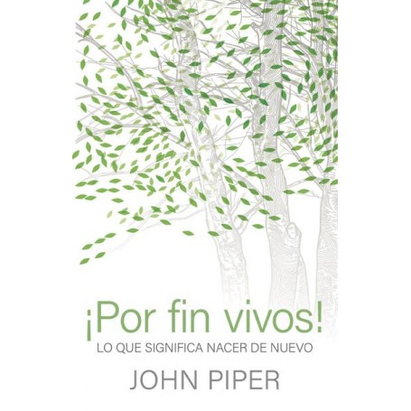 ¡Por fin vivos! - John Piper - Libro