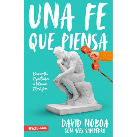 Una fe que piensa - David Noboa & Alex Sampedro - Libro