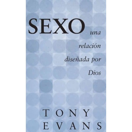 Sexo, una relación diseñada por Dios - Bolsillo - Tony Evans - Libro