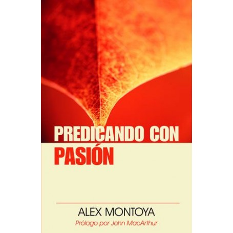 Predicando con pasión - Alex Montoya - Libro
