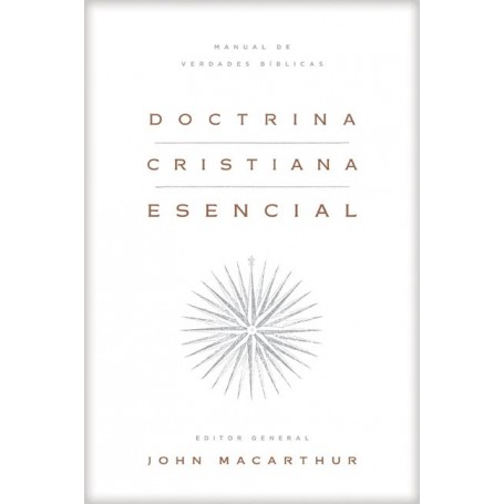 Doctrina cristiana esencial - John MacArthur - Libro