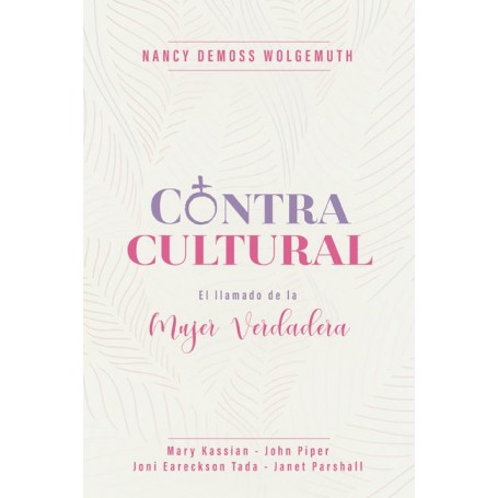Contracultural - Nancy DeMoss Wolgemuth - Libro