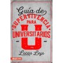 Guía de supervivencia para universitarios - Lucas Leys - Libro