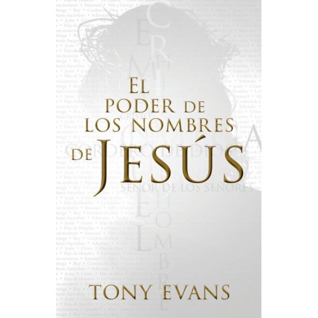 El poder de los nombres de Jesús - Tony Evans - Libro