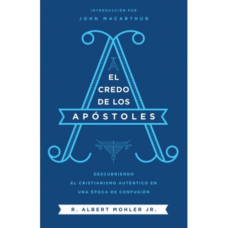 El credo de los Apóstoles - Albert Mohler Jr - Libro