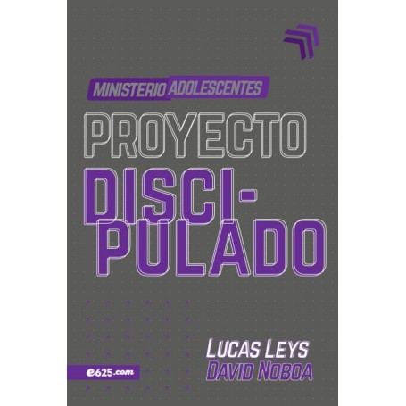 Proyecto discipulado - Ministerio de adolescentes - Lucas Leys - Libro
