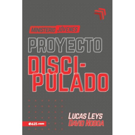 Proyecto discipulado - Ministerio de jóvenes - Lucas Leys - Libro