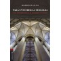 Para entender la teología: Una introducción a la teología cristiana - Rigoberto M. Gálvez - Libro