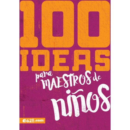 100 ideas para maestros de niños - e625 - Libro