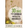 30 días para derribar fortalezas emocionales - Tony Evans - Libro