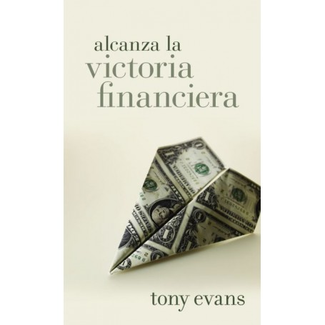 Alcanza la victoria financiera (Bolsillo) - Tony Evans - Libro