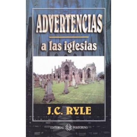 Advertencias a las Iglesias - J.C Ryle