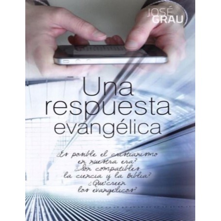Una Respuesta Evangélica - José Grau