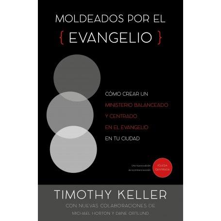 Moldeados Por El Evangelio - Timothy Keller