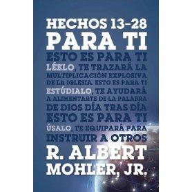 Hechos 13- 28 Para Ti - Albert Mohler