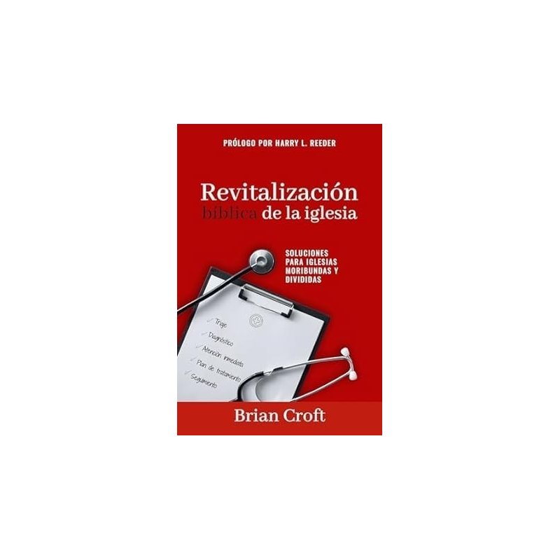 Revitalización Bíblica De La Iglesia | Brian Croft | Libro