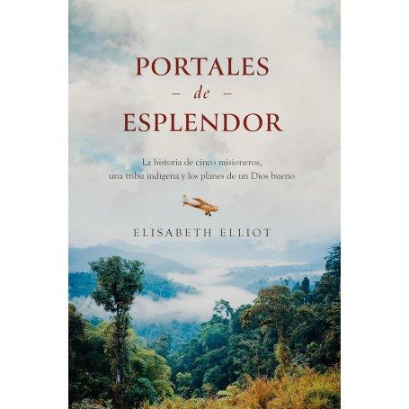 Portales De Esplendor - Elisabeth Elliot