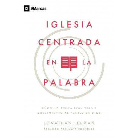 Iglesia Centrada En La Palabra- 9Marcas - Jonathan Leeman