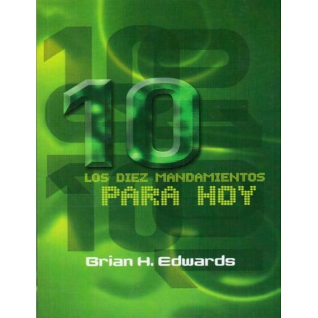 Los Diez Mandamientos para hoy - Brian H. Edwards