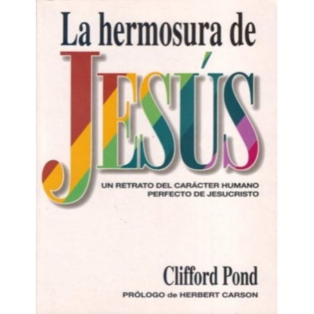 La hermosura de Jesús - Clifford Pond