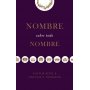 Nombre Sobre Todo Nombre - Alistair Begg