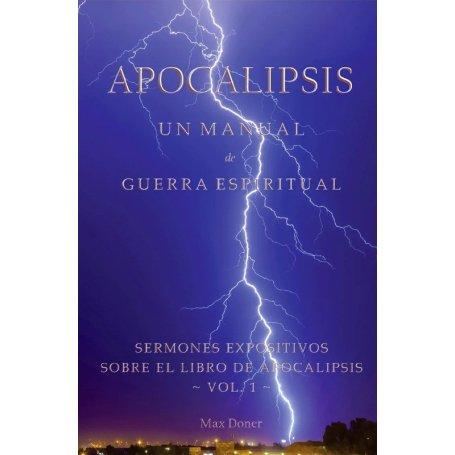 Apocalipsis Un Manual De Guerra Espiritual - Vo 1 - Max Doner