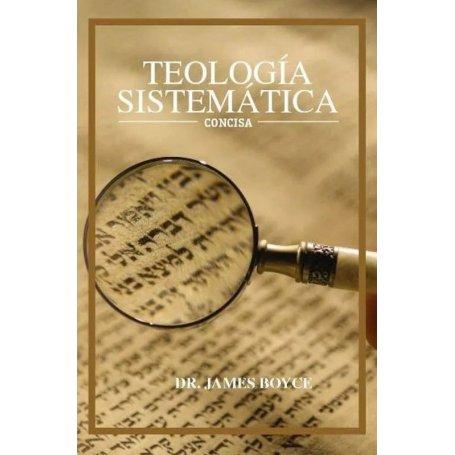 Teologia Sistematica Concisa - James Boyce