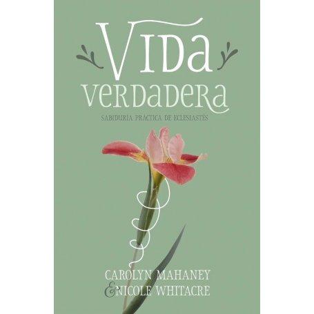 Vida Verdadera - Carolyn Mahaney