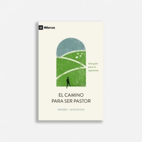 El Camino Para Ser Pastor - Bobby Jamieson