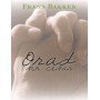 Orad sin cesar - Frans Bakker