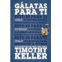 Galatas Para Ti - Timothy Keller