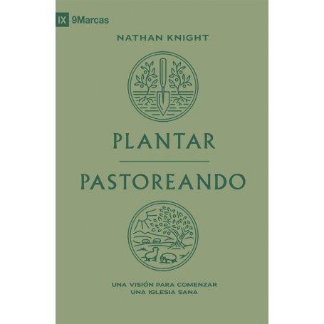 Plantar Pastoreando - Nathan Knight