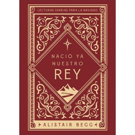 Nacio Ya Nuestro Rey - Alistair Begg