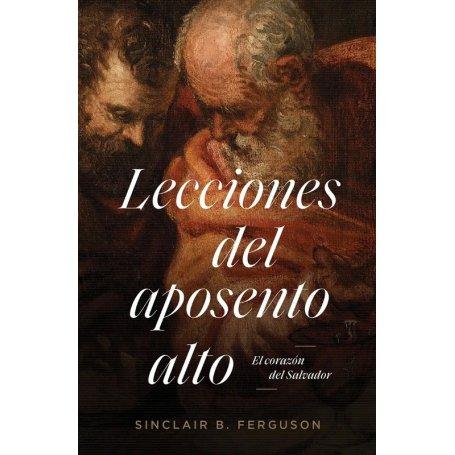 Lecciones del Aposento Alto - SINCLAIR B. FERGUSON