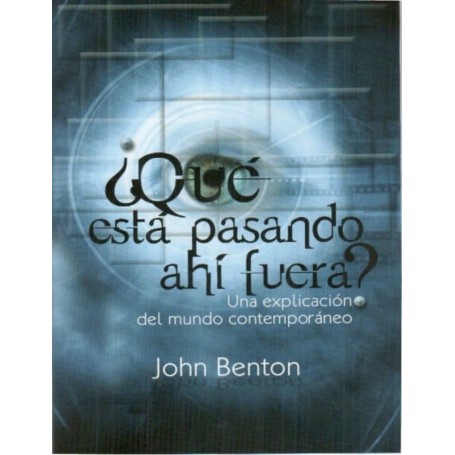 Qué está pasando ahí fuera? - John Benton