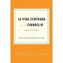 Vida Centrada en el Evangelio - Jovenes - Robert H. Thune & Will Walker
