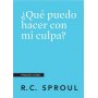 Que Puedo Hacer Con Mi Culpa? - Preguntas Cruciales - R.C. Sproul