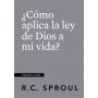 Como Aplica La Ley De Dios En Mi Vida - R.C Sproul