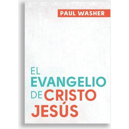 El Evangelio De Cristo Jesus - Paul Washer
