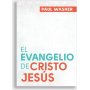 El Evangelio De Cristo Jesus - Paul Washer