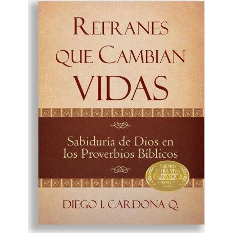 Refranes Que Cambian Vidas - Diego Cardona