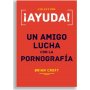 Ayuda Un Amigo Lucha Con La Pornografia - Brian Croft