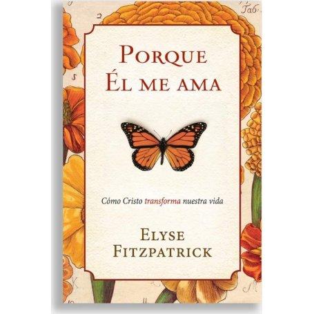 Porque El Me Ama - Elyse Fitzpatrick