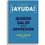 Ayuda Quiero Salir De La Depresion - Carol Trahan
